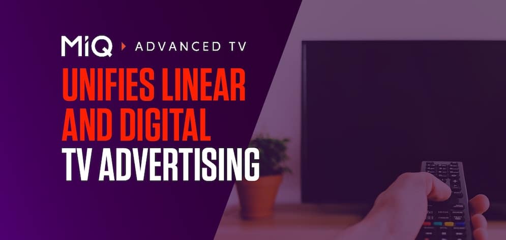 MiQ unifica la publicidad televisiva lineal y digital Tecnologia