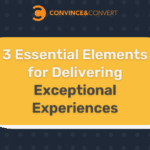 3 elementos esenciales para brindar experiencias excepcionales